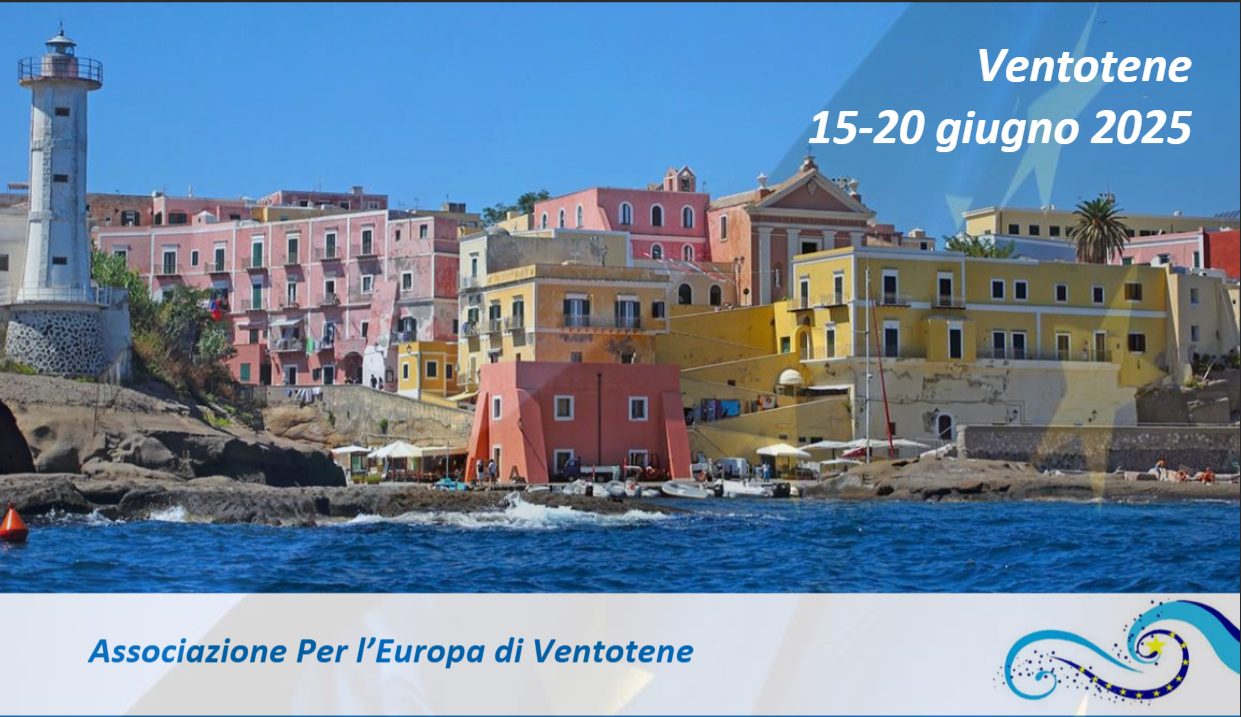 VII Summer School and Conference 'Europe and New Technologies', Ventotene